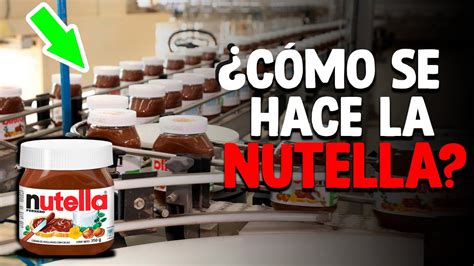 Cómo Se Hace NUTELLA Fábrica De Nutella YouTube