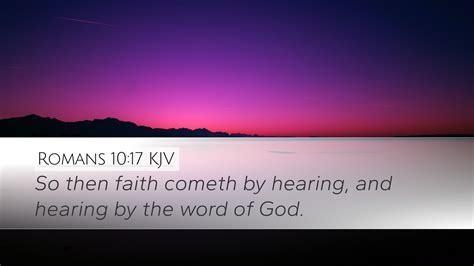 Romans Kjv Desktop Wallpaper So Then Faith Cometh By Hearing And Hearing By