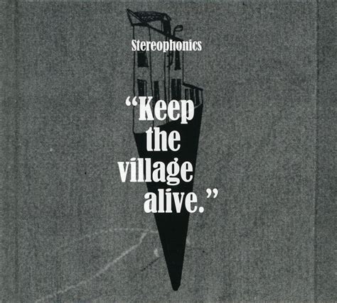 The opening shot of what keeps you alive is a mouse's eye view of tall ominous trees. Stereophonics - Keep The Village Alive (2015, CD) | Discogs