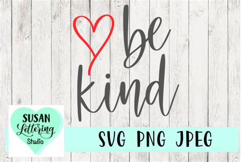 Be Kind Svg Kindness Love Hand Lettered 385805 Svgs Design Bundles