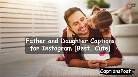 220 father and daughter captions for instagram [best cute]