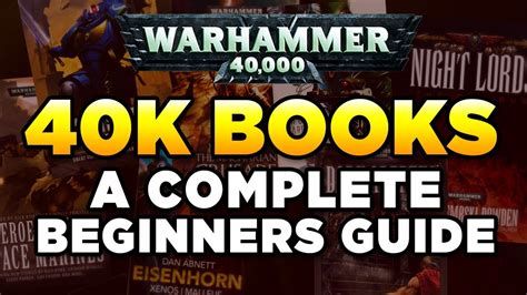 The Beginners Guide To Warhammer 40k Books Where To Start And What To