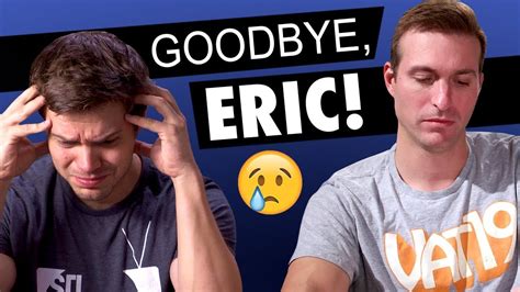 Eric Is Leaving Vat19 😢 Youtube