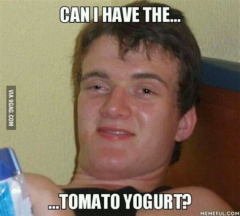 My Friend Asking For Ketchup 9gag