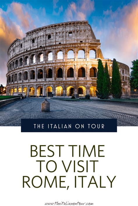 The Best Time To Visit Rome Italy The Italian On Tour Small Group