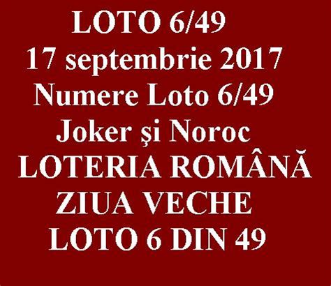 Looking for lottery results in your state? LOTO 6/49, 17 septembrie 2017. Numere Loto 6/49 | Ziua Veche