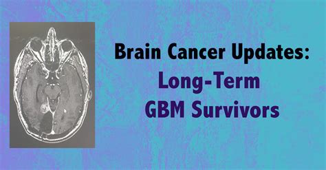 Brain Cancer Updates Long Term Gbm Survivors Jeannine Walston
