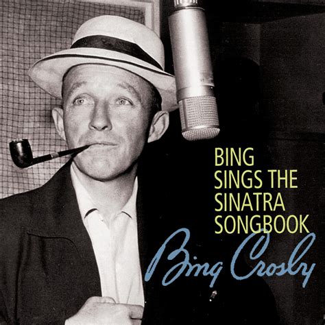 Bing Crosby Bing Sings The Sinatra Songbook Iheart