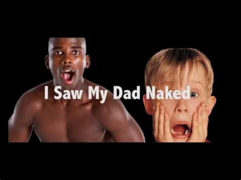 The Day I Saw My Father Naked Youtube