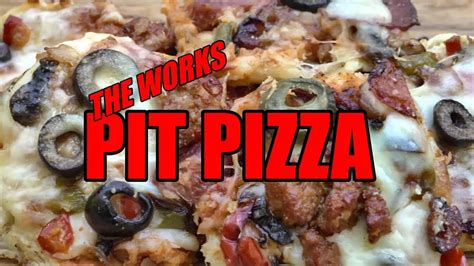 Cheap Pit Pizza With The Works Recipe Bbq Pit Boys Youtube