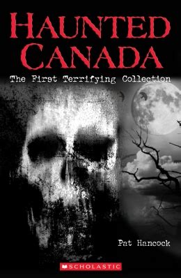 Nevertheless, it can also be surprisingly easy, depending upon what avenue you choose. Haunted Canada The First Terrifying Collection ...