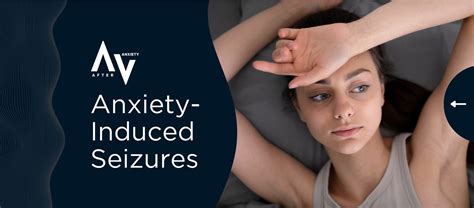 Understanding Anxiety Induced Seizures Causes And Care