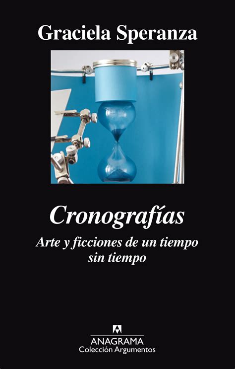 Cronografías Speranza Graciela 978 84 339 6411 3 Editorial Anagrama