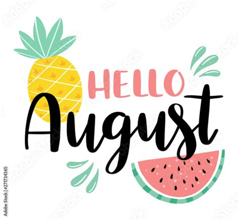 Hello August Script Brush Lettering With Pineapple And Watermelon
