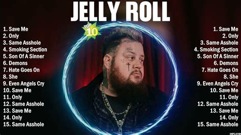 Jelly Roll Greatest Hits 2023 Music Mix Top 10 Hits Of All Time