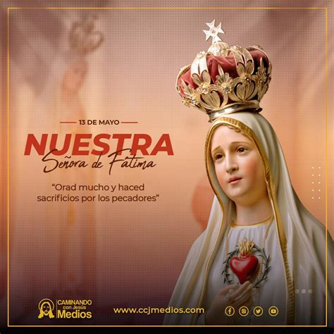 Hoy 13 de Mayo celebramos a Nuestra Señora de Fátima Caminando Con