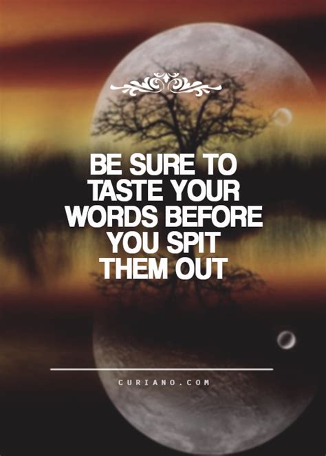 words taste sure spit them before quotes lovethispic