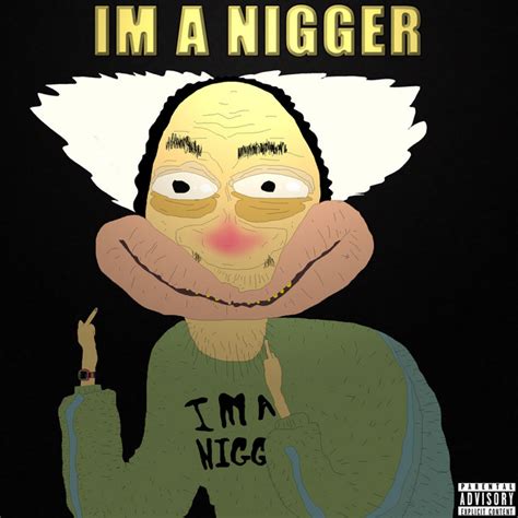 I Am A Nigger Song And Lyrics By London Yellow Spotify