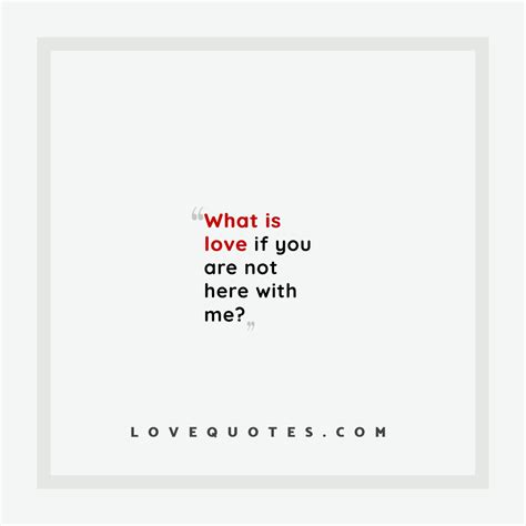 What Is Love Love Quotes