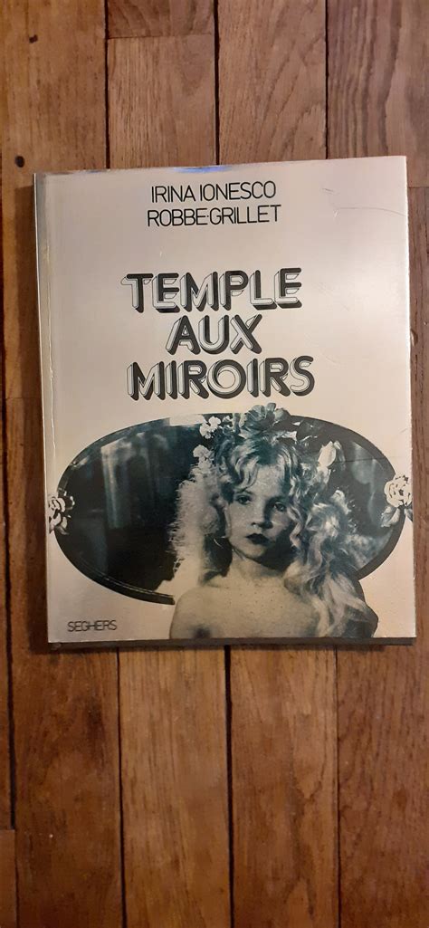 Temple Aux Miroirs Ionesco Irina Et Robbe Grillet Barnebys