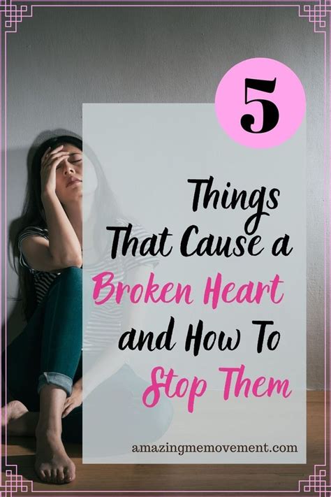 5 Things That Cause A Broken Heart And How To Stop It In 2021 Motivational Blogs