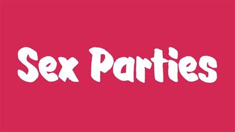 Sex Parties Youtube