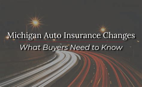 The biggest changes for michigan drivers after july 1 are the medical coverage options you'll be able to choose under the pip portion of your auto insurance policy. Michigan Auto Insurance Changes - What Buyers Need to Know Personal Injury Law Firm