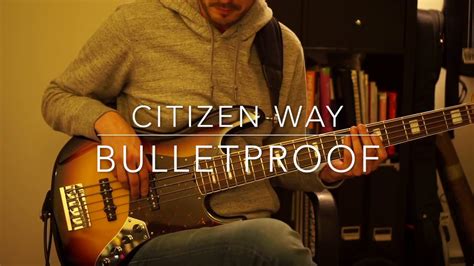 Citizen Way Bulletproof Bass Cover YouTube