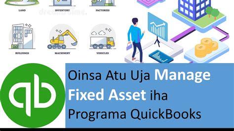 Oinsa Atu Uja Manage Fixed Asset Iha Programa Quickbook Youtube