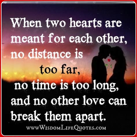 When Two Hearts Are Meant For Each Other Wisdom Life Quotes