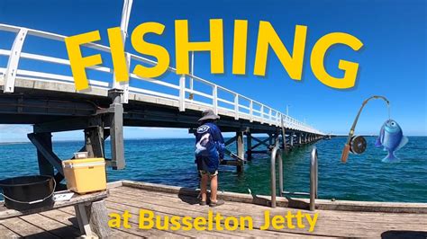 Fishing At The Busselton Jetty Youtube