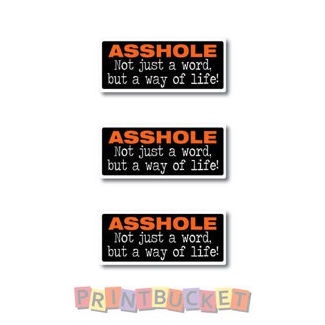 Asshole Not Just A Word Hard Hat Sticker 3 X 70mm Quality Vinyl Water Fade Proof Ebay