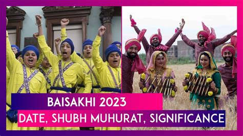 Baisakhi 2023 Date Shubh Muhurat History Significance Of The