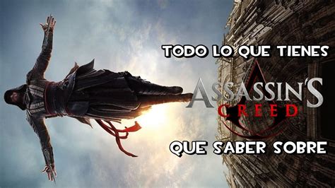 Todo Lo Que Tienes Que Saber Assassin S Creed La Pelicula Youtube