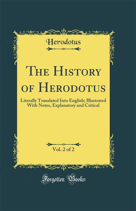 The History Of Herodotus Vol 2 Of 2 Literally Translated Into