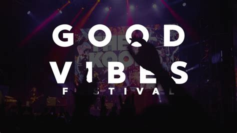 Good vibes festival is malaysia's premier international music festival. GOOD VIBES FESTIVAL 2017 (UNOFFICIAL) - YouTube