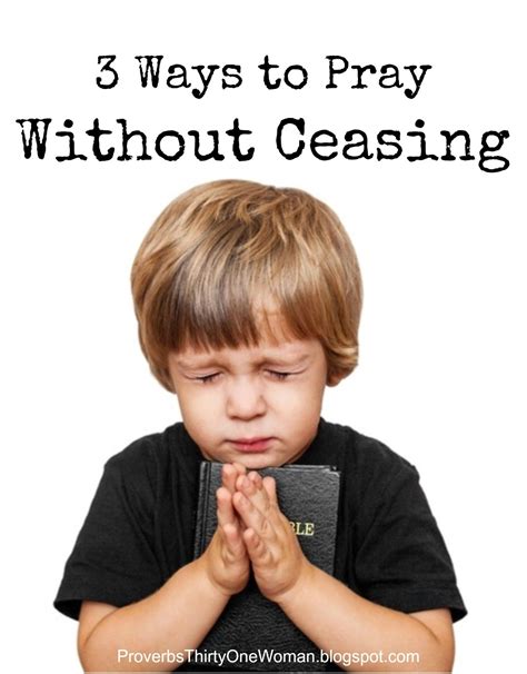 3 Ways To Pray Without Ceasing Proverbs 31 Homestead