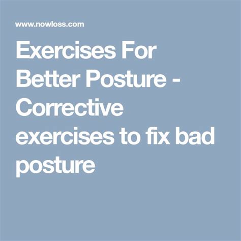 16 Corrective Exercises To Fix Bad Posture Better Posture Exercises