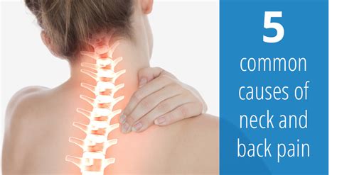 The 5 Common Causes Of Neck And Back Pain