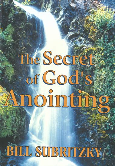 The Secret Of Gods Anointing By Bill Subritzky Dove Ministries
