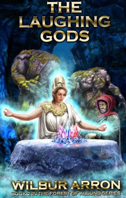 The Laughing Gods By Wilbur Arron Ebook Barnes And Noble