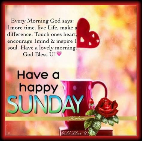 Have A Happy Sunday Good Morning Good Morning Wishes Images