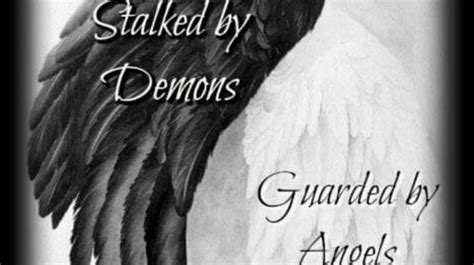 Stalked By Demons Guarded By Angels