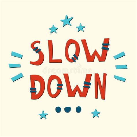 `slow Down` Cut Out Vector Lettering Motivational Quote Stock Vector