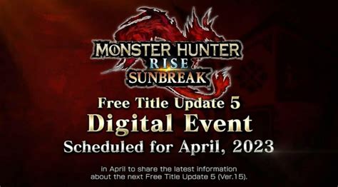 Monster Hunter Rise Sunbreak Digital Event Happening April 2023