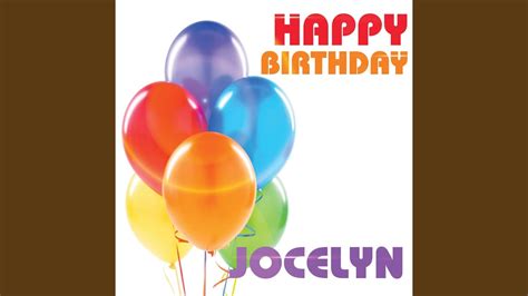 Happy Birthday Jocelyn Youtube