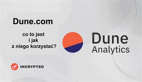 Co to jest Dune Analytics i jak z niego korzystać INCRYPTED