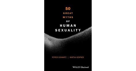 50 great myths of human sexuality by pepper schwartz