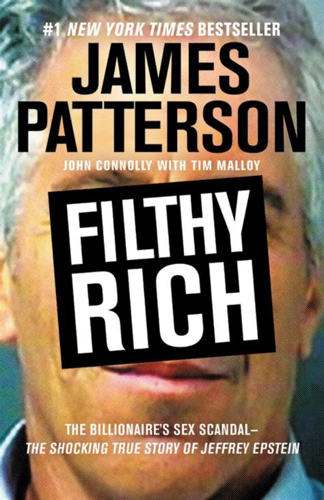 Filthy Rich A Powerful Billionaire The Sex Scandal That Undid Him And All The Justice That