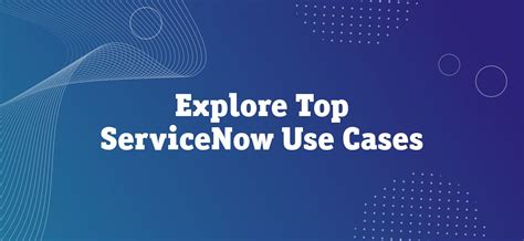 Servicenow Use Cases Itce